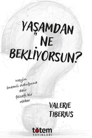Yaşamdan Ne Bekliyorsun?