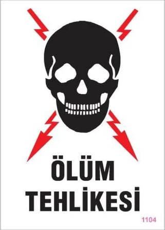 Ölüm Tehlikesi Uyarı Levhası 25X35 Kod:1104