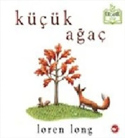 Küçük Ağaç (Ciltli) - Organik lar