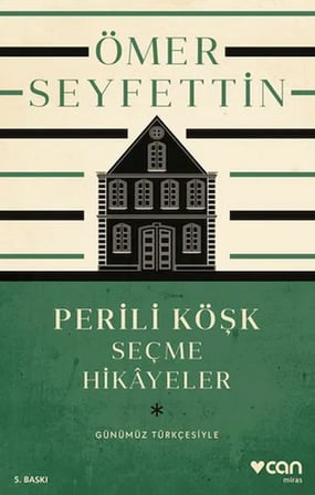 Perili Köşk ve Seçme Hikayeler (Günümüz Türkçesiyle)