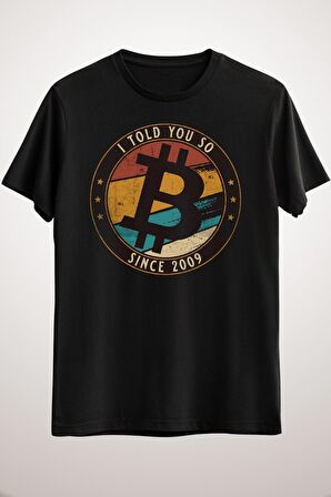 Unisex Siyah I Told You So - Bitcoin And Crypto Design Classic T-shirt