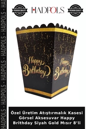 Özel Üretim Atıştırmalık Kasesi Görsel Aksesuvar Happy Brithday Siyah Gold Mısır 8’li