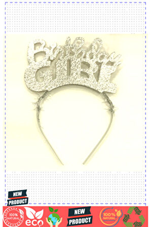 Birthday Girl Yazılı Gümüş Renk Parti Kızı Doğum Günü Tacı 1 Gram Kız Erkek Çocuk Oyuncakları Eğitic