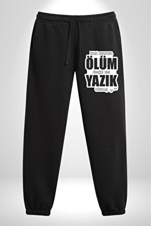 Bizi Ayıran Ölüm Değilse Yazık Olmuş Yazılı 3 İplik Erkek Baskılı Siyah Eşofman Altı