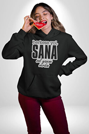 Herkese Yol Sana Sol Yanımı Verdim Yazılı Kadın Erkek  Siyah Kapüşonlu Sweatshirt Hoodie