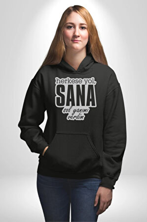 Herkese Yol Sana Sol Yanımı Verdim Yazılı Kadın Erkek  Siyah Kapüşonlu Sweatshirt Hoodie