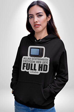 Allah Göstermesin Dediğim Her Şeyi Full HD İzledim Yazılı Kadın Erkek  Siyah Kapüşonlu Sweatshirt Hoodie