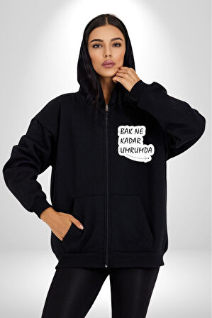 Bak Ne Kadar Umrumda. Yazılı Kadın Erkek Siyah Kapüşonlu Fermuarlı Baskılı Hırka Sweatshirt