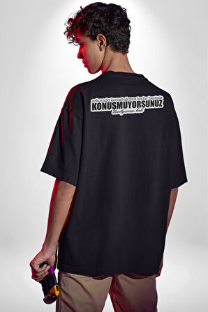 Arkamda Konuştuğunuz Kadar Benimle Konuşmuyorsunuz Darılıyorum Bak Yazılı Pamuklu Kadın Erkek Oversize Sırt Dijital Baskılı Siyah T-shirt
