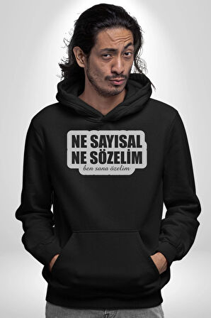 Ne Sayısal Ne Sözelim Ben Sana Özelim Yazılı Kadın Erkek  Siyah Kapüşonlu Sweatshirt Hoodie