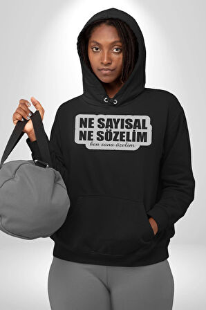 Ne Sayısal Ne Sözelim Ben Sana Özelim Yazılı Kadın Erkek  Siyah Kapüşonlu Sweatshirt Hoodie