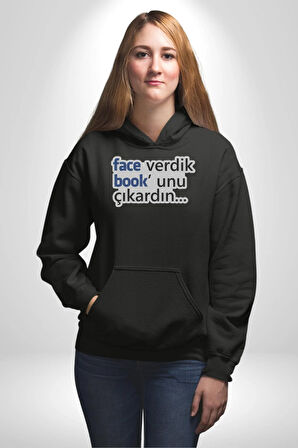 Face Verdik Book unu Çıkardın. Yazılı Kadın Erkek  Siyah Kapüşonlu Sweatshirt Hoodie