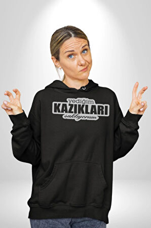 Yediğim kazıkları Saklıyorum Yazılı Kadın Erkek  Siyah Kapüşonlu Sweatshirt Hoodie