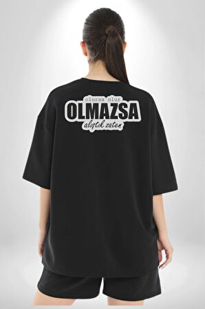 Olursa Olur Olmazsa Alıştık Zaten Yazılı Pamuklu Kadın Erkek Oversize Sırt Dijital Baskılı Siyah T-shirt