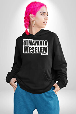 Şahsiyeti Olmayyanla Şahsi Meselem Olmaz Yazılı Kadın Erkek  Siyah Kapüşonlu Sweatshirt Hoodie