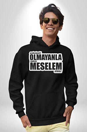 Şahsiyeti Olmayyanla Şahsi Meselem Olmaz Yazılı Kadın Erkek  Siyah Kapüşonlu Sweatshirt Hoodie