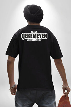 Beni Çekemeyen Anten Taksın Yazılı Pamuklu Kadın Erkek Oversize Sırt Dijital Baskılı Siyah T-shirt