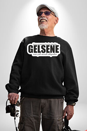 Kime Yazıyorsun Bunları Diyorlar Gelsene Seni Çok Merak Ediyorlar Yazılı Kadın Erkek Siyah Sweatshirt 