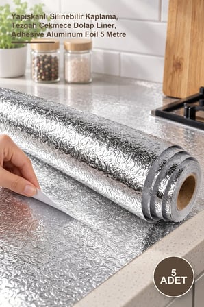 5 Adet Alüminyum Folyo Mutfak Koruyucu – Yapışkanlı Silinebilir Kaplama, Tezgah Çekmece Dolap Liner, Adhesive Aluminum Foil 5 Metre