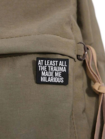 At Least All The Trauma Made Me Hilarıous Yazılı Broş