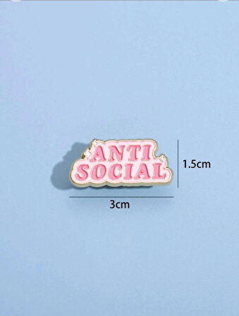 ANTI SOCIAL Yazılı Broş