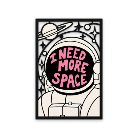 I Need More Space Astronot Metal Tablo 53x80 cm