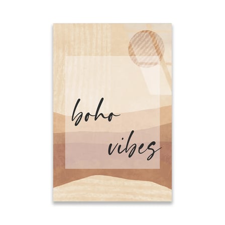 Boho Vibes Yazılı Minimalist Cam Tablo 35x50 cm