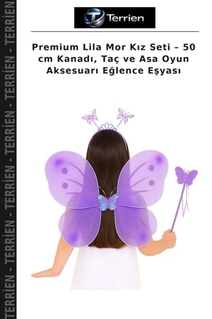 Premium Lila Mor Kız Seti – 50 cm Kanadı, Taç ve Asa Oyun Aksesuarı Eğlence Eşyası