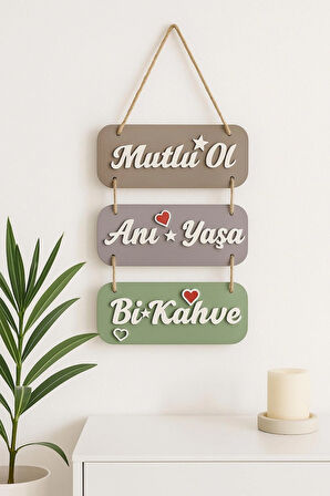 Mutlu Ol – Anı Yaşa – Kahve Keyfi Ahşap 3’lü Dekor Seti