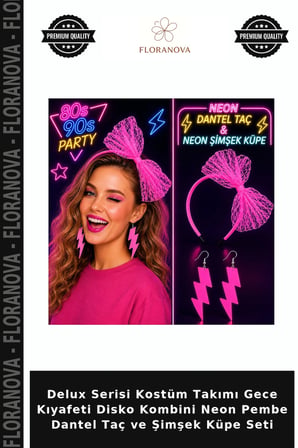 Delux Serisi Kostüm Takımı Gece Kıyafeti Disko Kombini Neon Pembe Dantel Taç ve Şimşek Küpe Seti