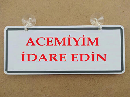 Dekor Plaka Beyaz - ACEMİYİM İADERE EDİN (26X11CM) Vantuzlu DEKOR LEVHA, Dekor Plaka