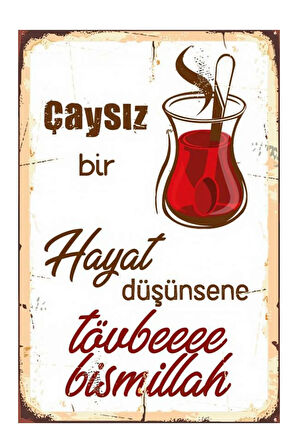 Çaysız Bir Hayat Düşünsene Ahşap Mdf Poster, Modern Duvar Dekoru, Ev Ofis, Cafe Duvar Süs