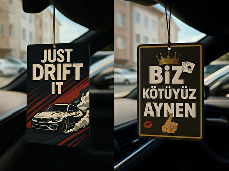 Just Drift It ve Biz Kötüyüz Aynen - İkili Oto Kokusu - Dekoratif Araç Kokusu ve Aksesuarı