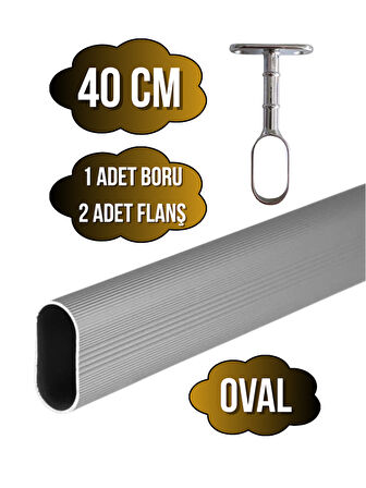 Alüminyum OVAL Dolap Mobilya Askı Borusu(40CM)(2 ADET AYAKLI AÇIK FLANŞ-1 ADET BORU)(ALÜMİNYUM)