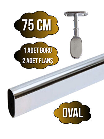 Metal Oval Krom Mobilya Dolap Askı Borusu(KROM)(75CM)(OVAL)(2 ADET AYAKLI KAPALI FLANŞ-1 ADET BORU)