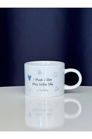 i think i like this little life Kupa Bardak Kahve Mug