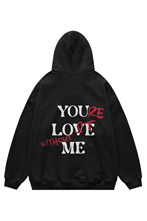 Unisex You Love Me Kapşonlu Sweatshirt Hoodie