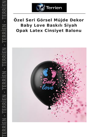 Özel Seri Görsel Müjde Dekor Baby Love Baskılı Siyah Opak Latex Cinsiyet Balonu