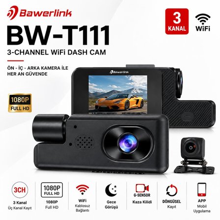 Bawerlink BW-T111 3 Kanal WiFi Araç Kamerası 2.0" IPS Ekran Ön 1280x720P + İç + Arka Kamera Gece Görüşlü G-Sensör
