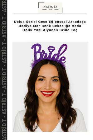 Delux Serisi Gece Eğlencesi Arkadaşa Hediye Mor Renk Bekarlığa Veda İtalik Yazı Alyanslı Bride Taç