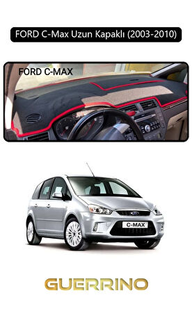 FORD C-Max uzun kapaklı (2003-2010)TORPİDO KORUMA HALISI SİYAH KENAR