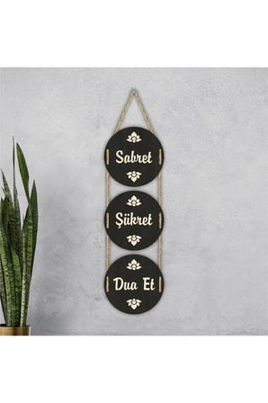 Sabret Şükret Dua Et Duvar Süsü Dekoratif Ahşap Duvar Süsü