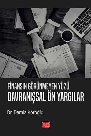 Finansın Görünmeyen Yüzü - DAVRANIŞSAL ÖN YARGILAR