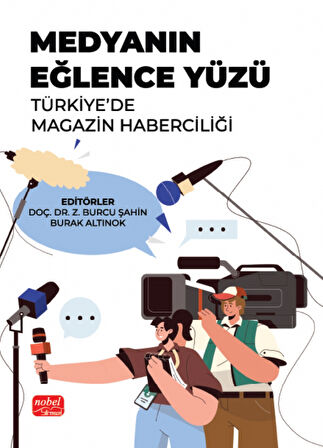 MEDYANIN EĞLENCE YÜZÜ - Türkiye’de Magazin Haberciliği