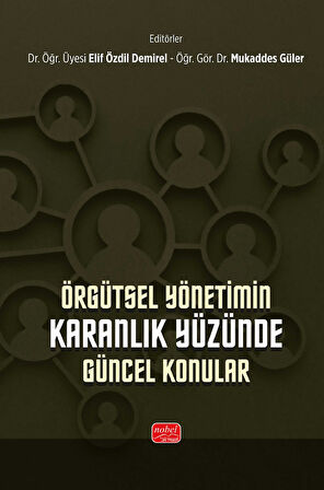 Örgütsel Yönetimin Karanlık Yüzünde Güncel Konular