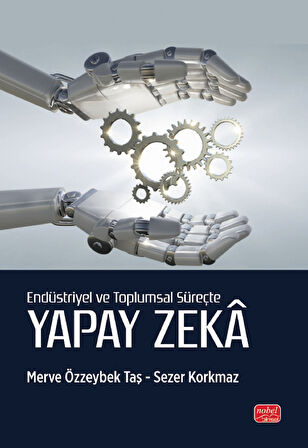 Endüstriyel ve Toplumsal Süreçte Yapay Zekâ