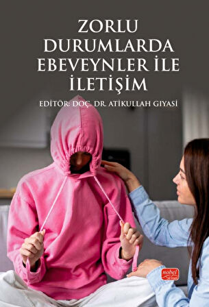 Zorlu Durumlarda Ebeveynler ile İletişim