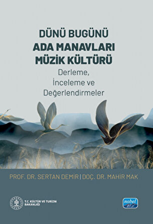 DÜNÜ BUGÜNÜ ADA MANAVLARI MÜZİK KÜLTÜRÜ (Derleme, İnceleme ve Değerlendirmeler)