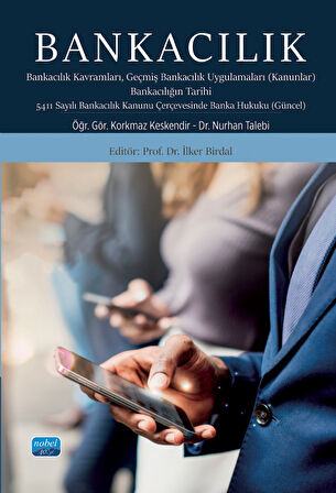 BANKACILIK - Bankacılık Kavramları Geçmiş Bankacılık Uygulamaları (Kanunlar) Bankacılığın Tarihi 541