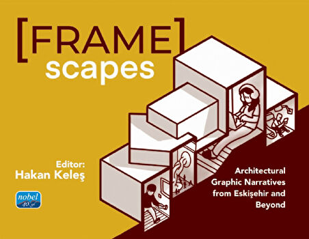Framescapes: Architectural Graphic Narratives from Eskişehir and Beyond